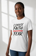 I Choose Faith Over Fear