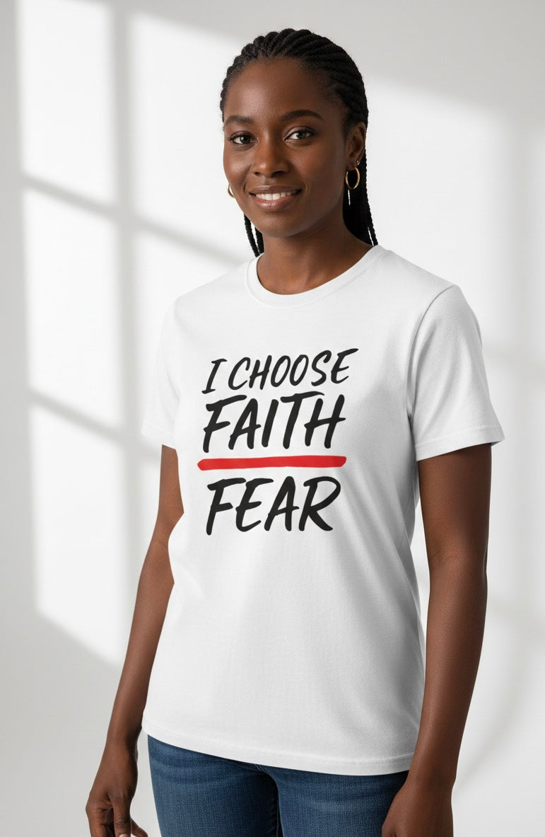 I Choose Faith Over Fear